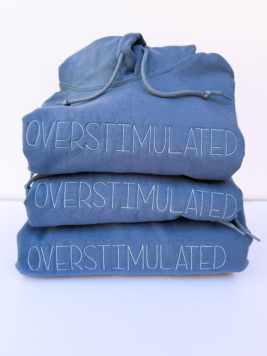 Overstimulated Hoodie